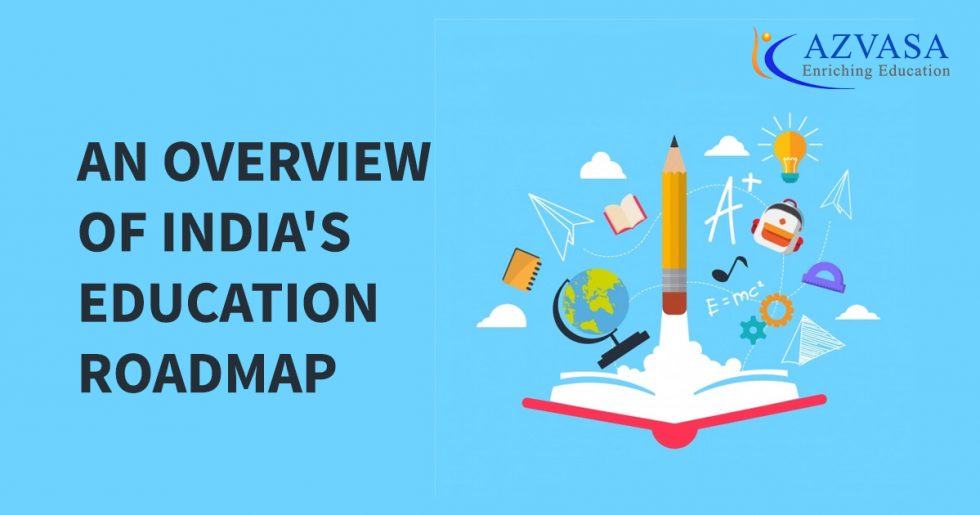 An Overview of India's Education Roadmap - Azvasa